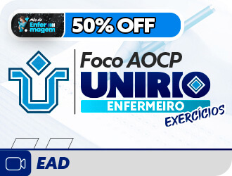 Foco AOCP - UNIRIO Enfermeiro - Questões Comentadas - EAD Foco AOCP - UNIRIO Enfermeiro - Questões Comentadas - EAD