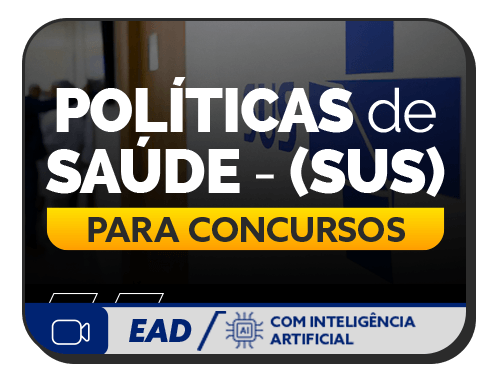 Pol�ticas de Sa�de (SUS) para Concursos 