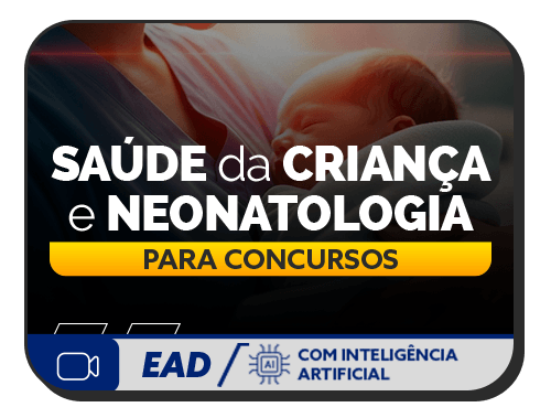 Sa�de da Crian�a e Neonatologia para concursos